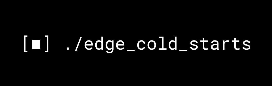 edge-cold-starts banner